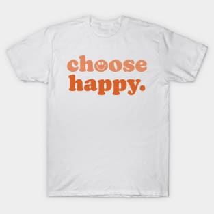 Choose Happy T-Shirt